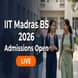 IIT Madras BS Degree Admissions 2026 Open; JEE Advanced Qualifiers Get Direct Entry